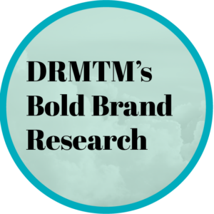DRMTM's Bold Brand Research